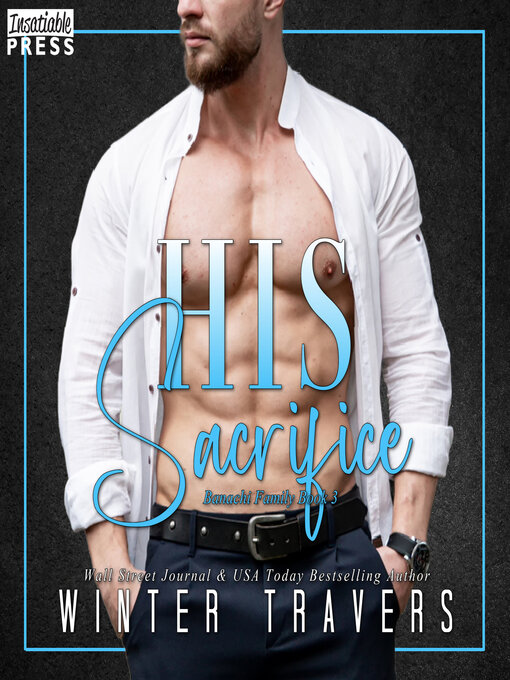 Title details for His Sacrifice by Winter Travers - Available